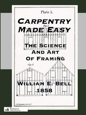 Carpentry Made Easy; Or, The Science And Art Of Framing,Used