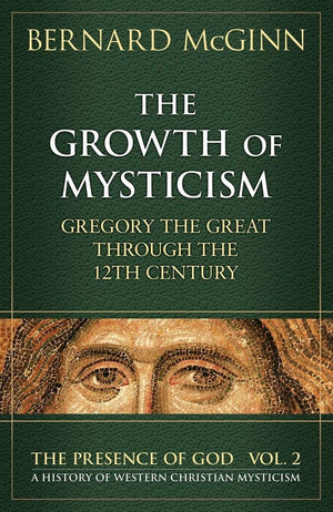 The Growth Of Mysticism: Gregory The Great Through The 12 Century (The Presence Of God),New
