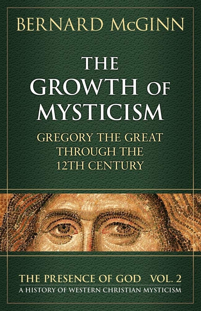 The Growth Of Mysticism: Gregory The Great Through The 12 Century (The Presence Of God),New