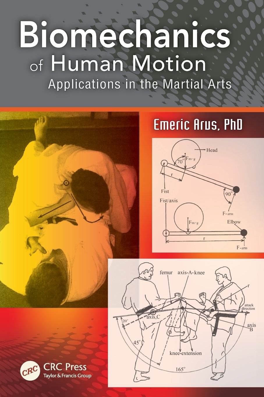 Biomechanics of Human Motion: Applications in the Martial Arts,Used