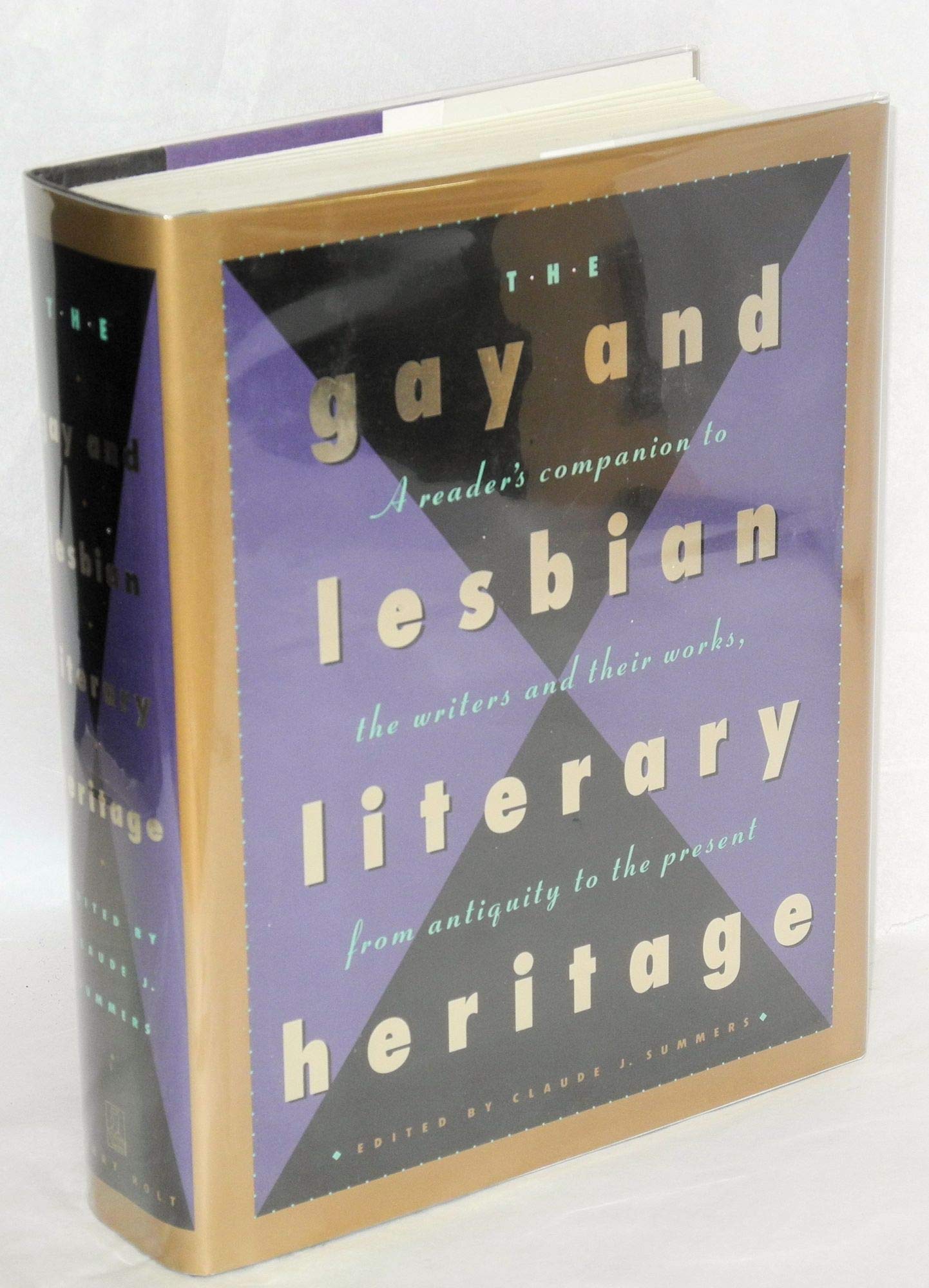 The Gay and Lesbian Literary Heritage: A Readers Companion to the Writers and Their Works, from Antiquity to the Present,Used