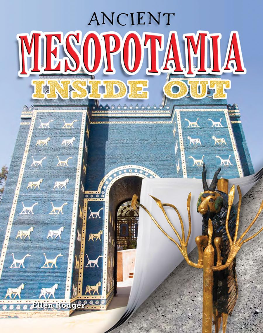 Ancient Mesopotamia Inside Out (Ancient Worlds Inside Out),New