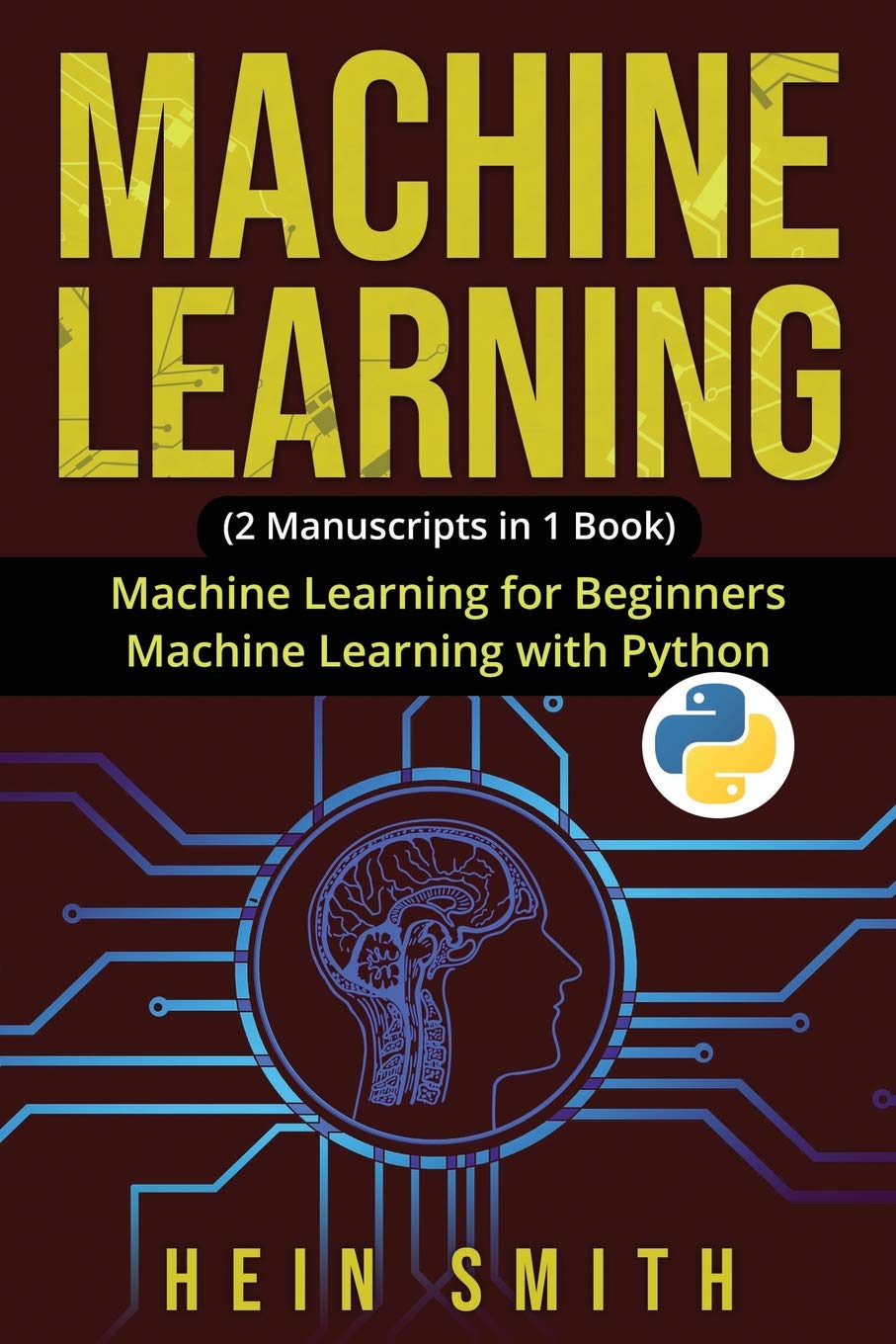 MACHINE LEARNING: 2 Manuscripts in 1 Book: Machine Learning For Beginners & Machine Learning With Python,Used
