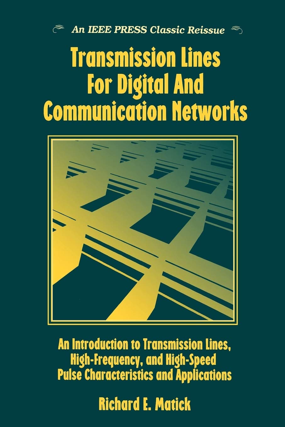 Transmission Lines and Communication Networks: An Introduction to Transmission Lines, Highfrequency and Highspeed Pulse Charac,Used
