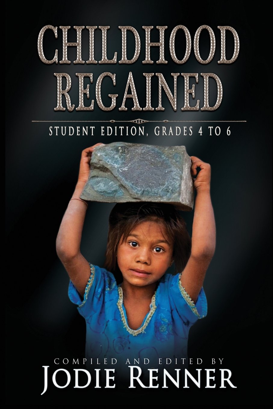 Childhood Regained: Student Edition, Grades 4 to 6,Used