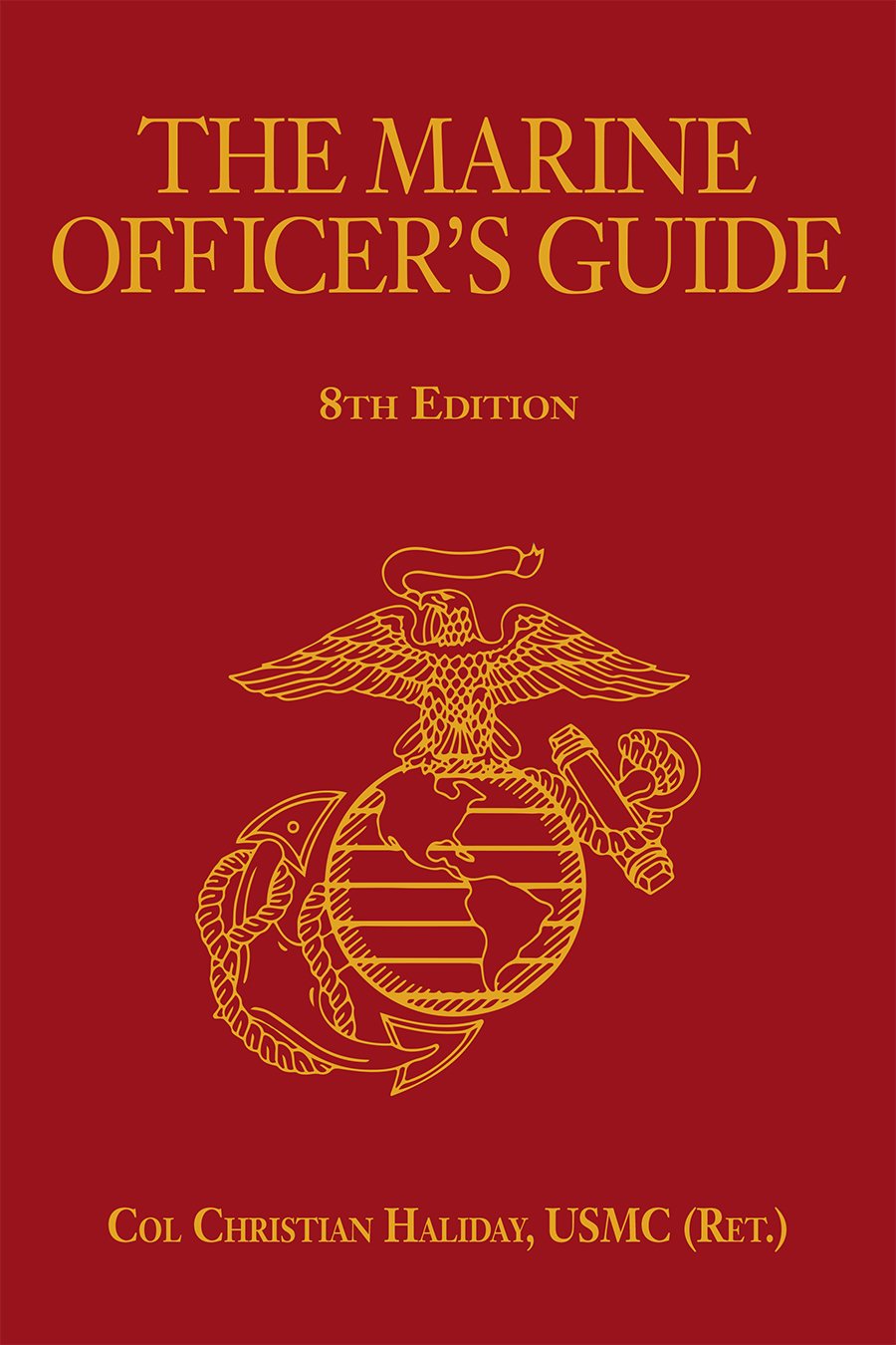 The Marine Officer's Guide, 8th Edition (Scarlet & Gold Professional Library),Used