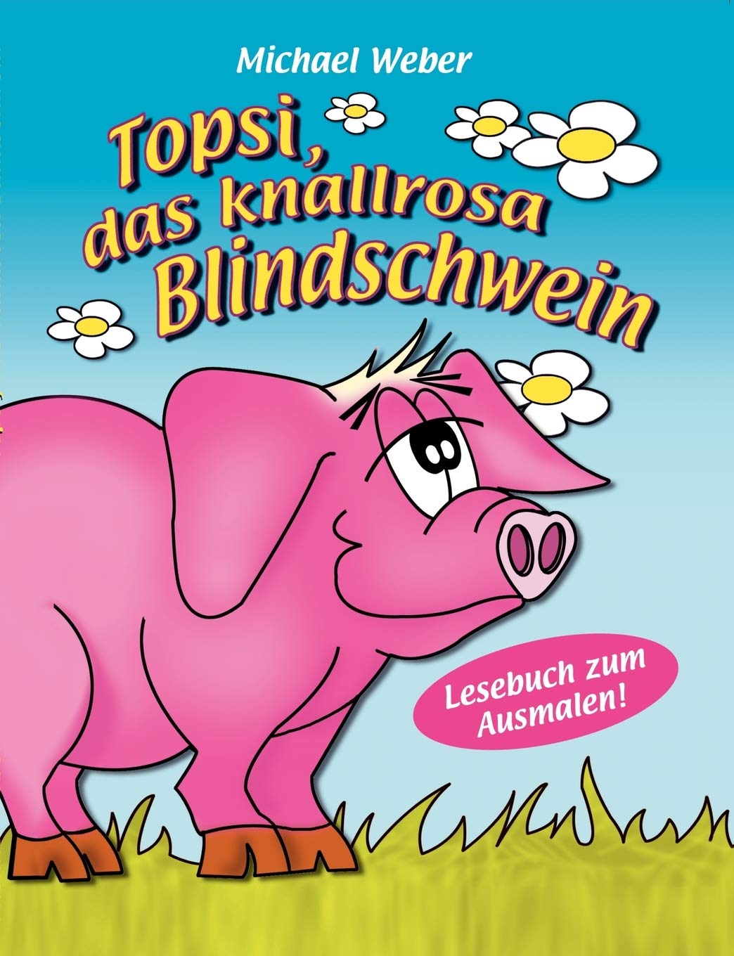Topsi, Das Knallrosa Blindschwein (German Edition),Used