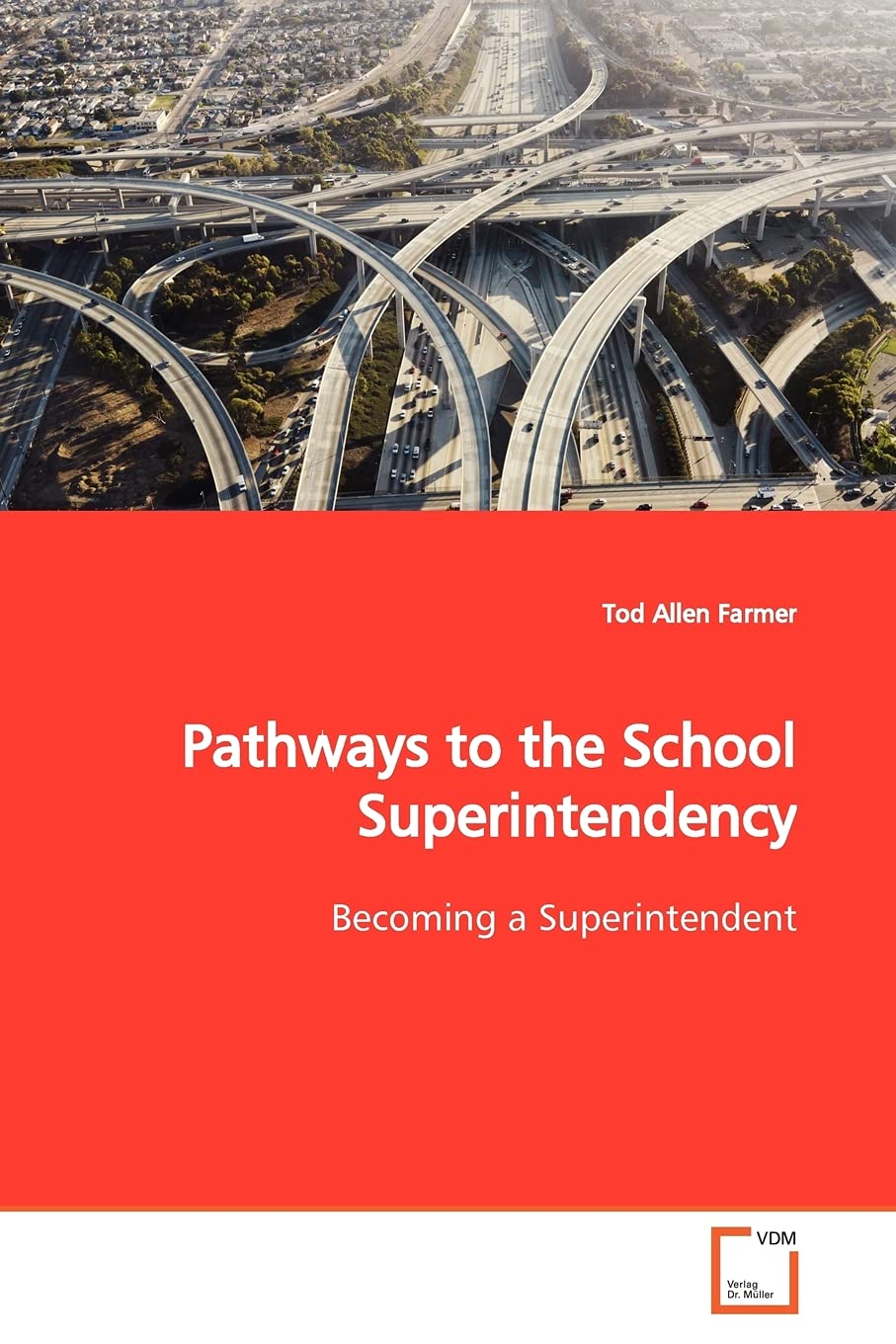 Pathways to the School Superintendency: Becoming a Superintendent,Used