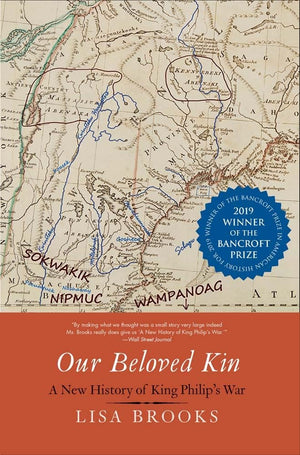 Our Beloved Kin: A New History Of King Philip'S War (The Henry Roe Cloud Series On American Indians And Modernity)