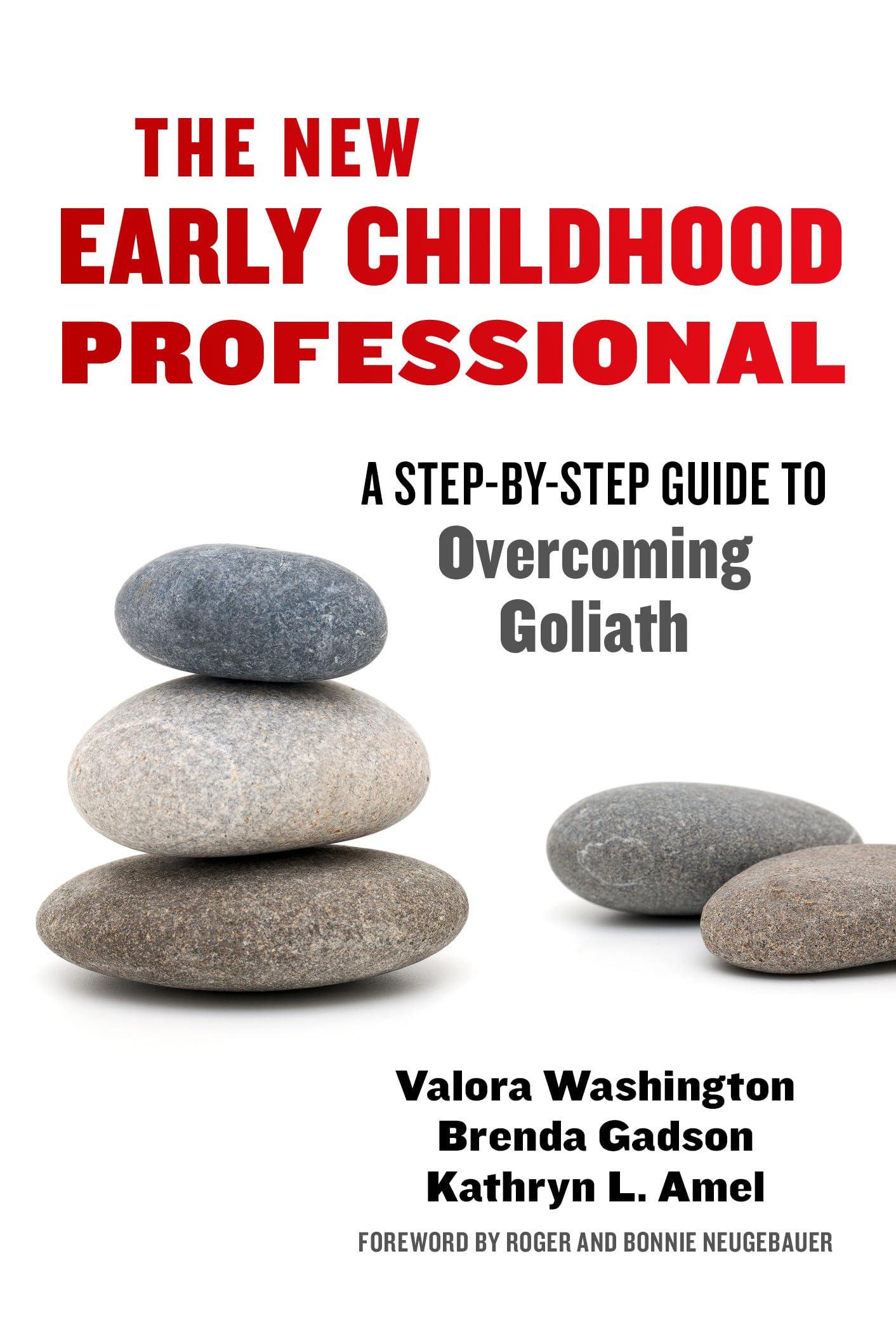 The New Early Childhood Professional: A StepByStep Guide to Overcoming Goliath (Early Childhood Education Series),Used