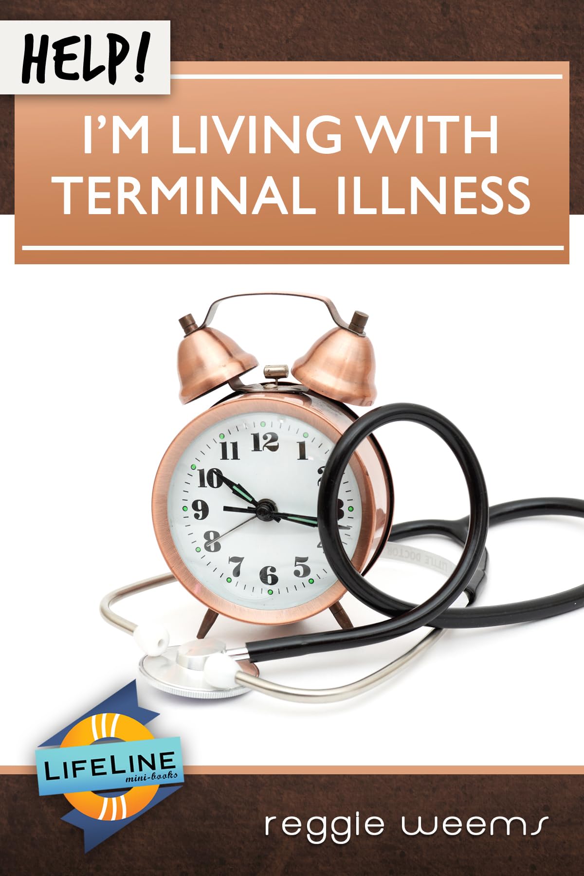 Help! I'm Living with Terminal Illness (LifeLine MiniBooks),Used