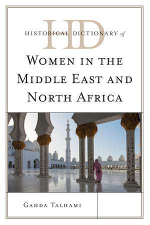 Historical Dictionary Of Women In The Middle East And North Africa (Historical Dictionaries Of Women In The World),Used
