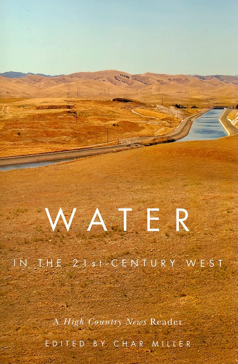 Water in the 21stCentury West: A High Country News Reader,Used