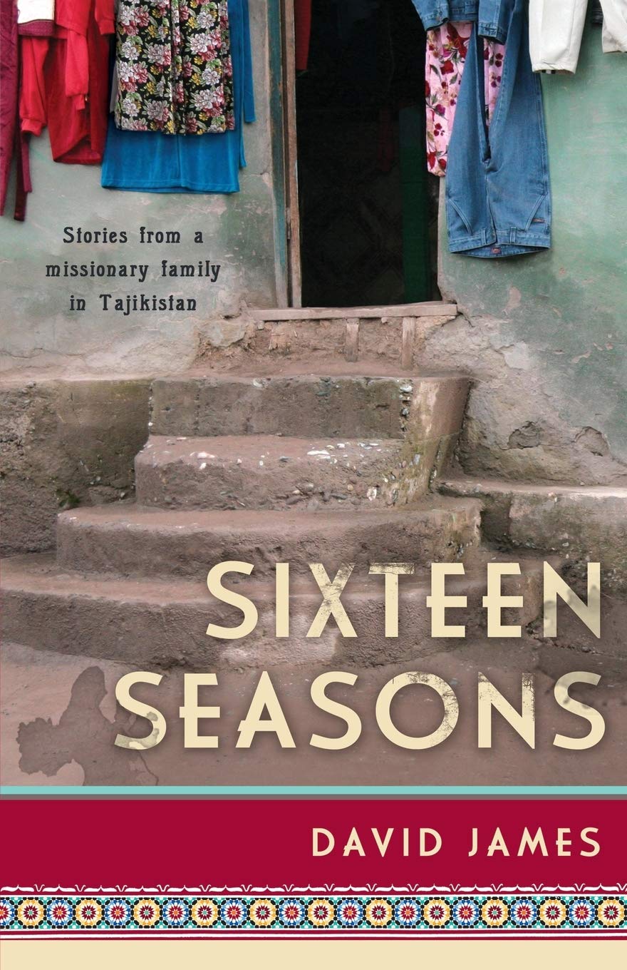 Sixteen Seasons: Stories from a Missionary Family in Tajikistan,Used