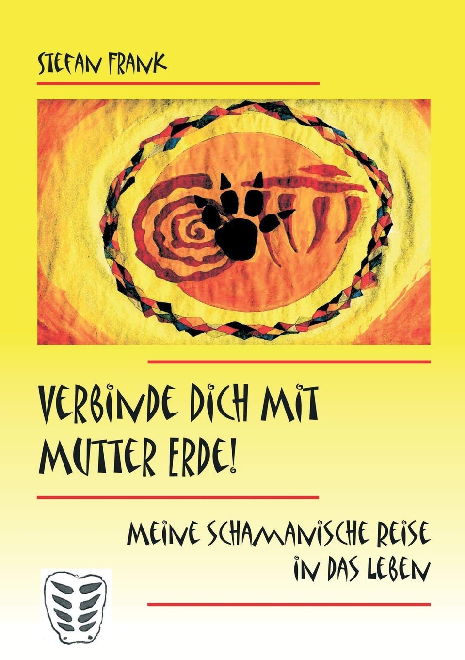Verbinde Dich mit Mutter Erde!: Meine schamanische Reise in das Leben (German Edition),Used