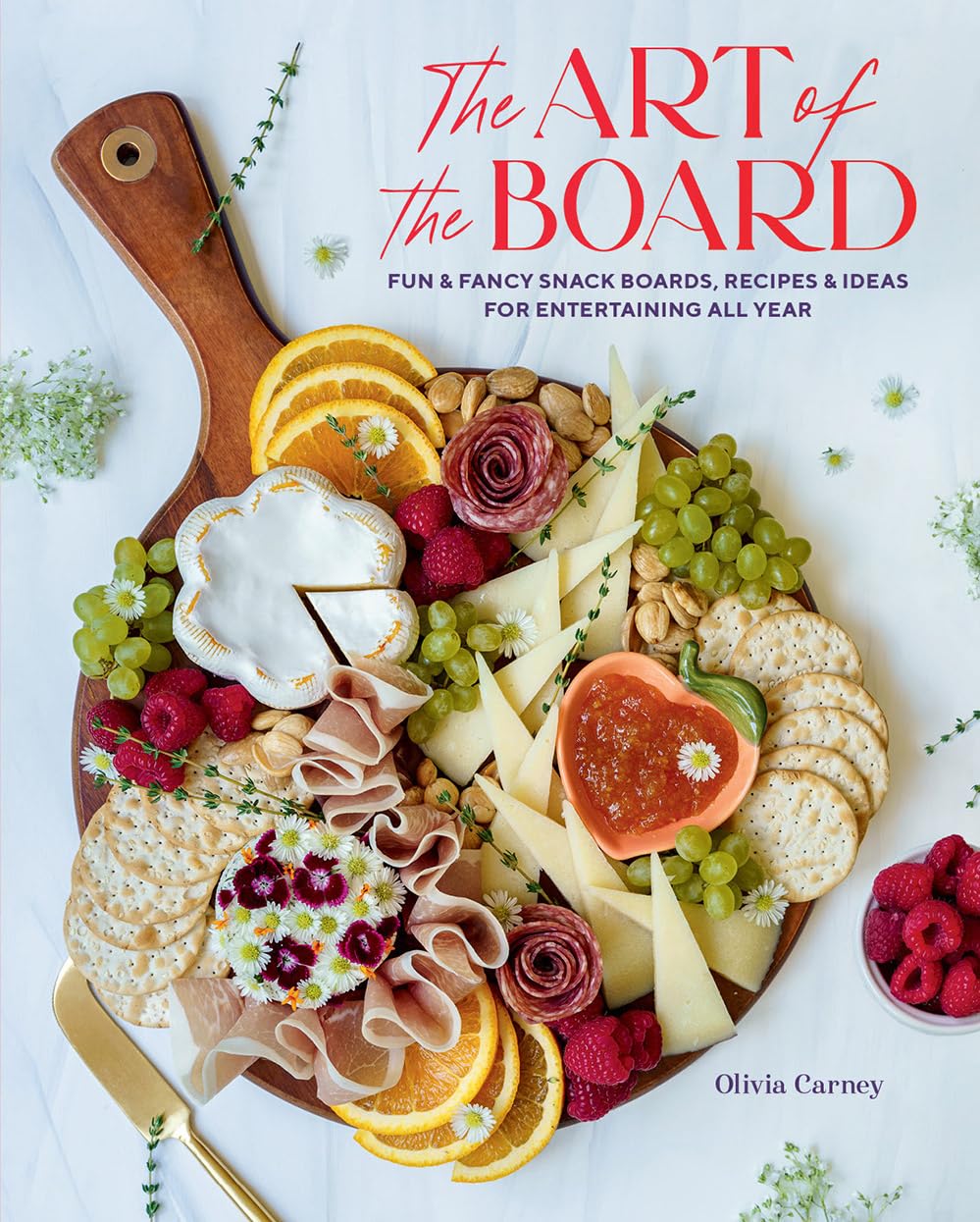 The Art Of The Board: Fun & Fancy Snack Boards, Recipes & Ideas For Entertaining All Year,Used