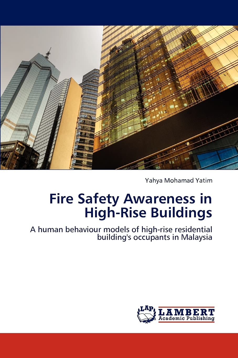Fire Safety Awareness in HighRise Buildings: A human behaviour models of highrise residential building's occupants in Malaysia,Used