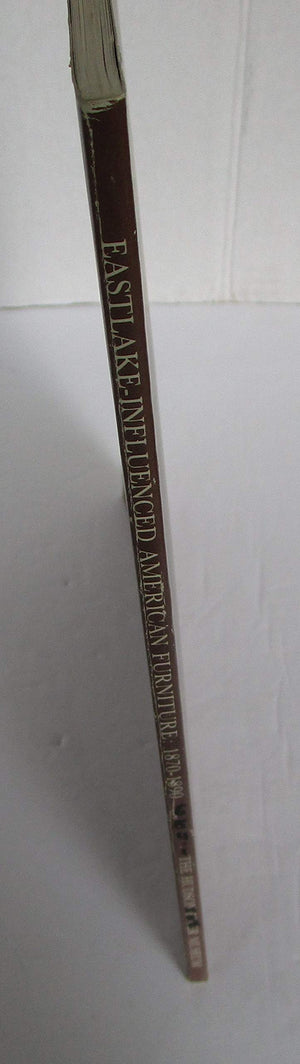 EastlakeInfluenced American Furniture, 18701890 : [catalogue of an exhibition] November 18, 1973January 6, 1974, the Hudson R,Used