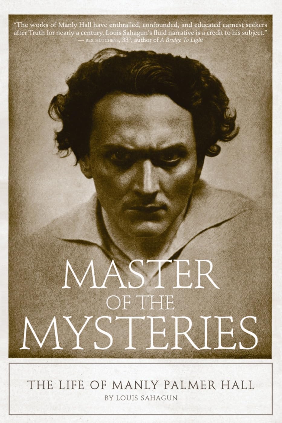 Master of the Mysteries: The Life of Manly Palmer Hall,Used