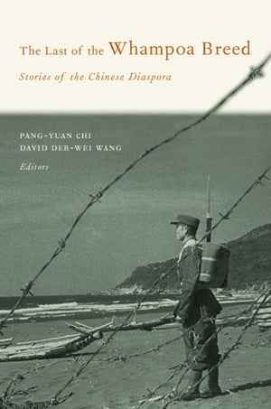 The Last Of The Whampoa Breed: Stories Of The Chinese Diaspora (Modern Chinese Literature From Taiwan),New