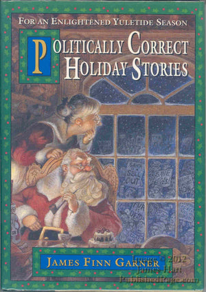 Politically Correct Holiday Stories: For An Enlightened Yuletide Season-used