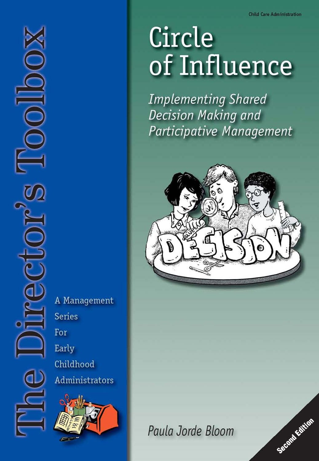 Circle Of Influence: Implementing Shared Decision Making And Participative Management (The Director'S Toolbox),Used