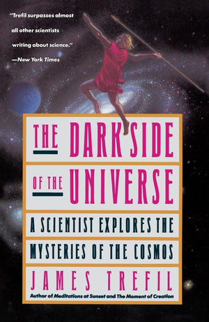 The Dark Side of the Universe: A Scientist Explores the Mysteries of the Cosmos,Used