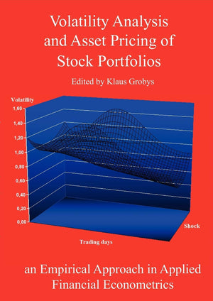 Volatility Analysis and Asset Pricing of Stock Portfolios: an Empirical Approach in Applied Financial Econometrics,Used