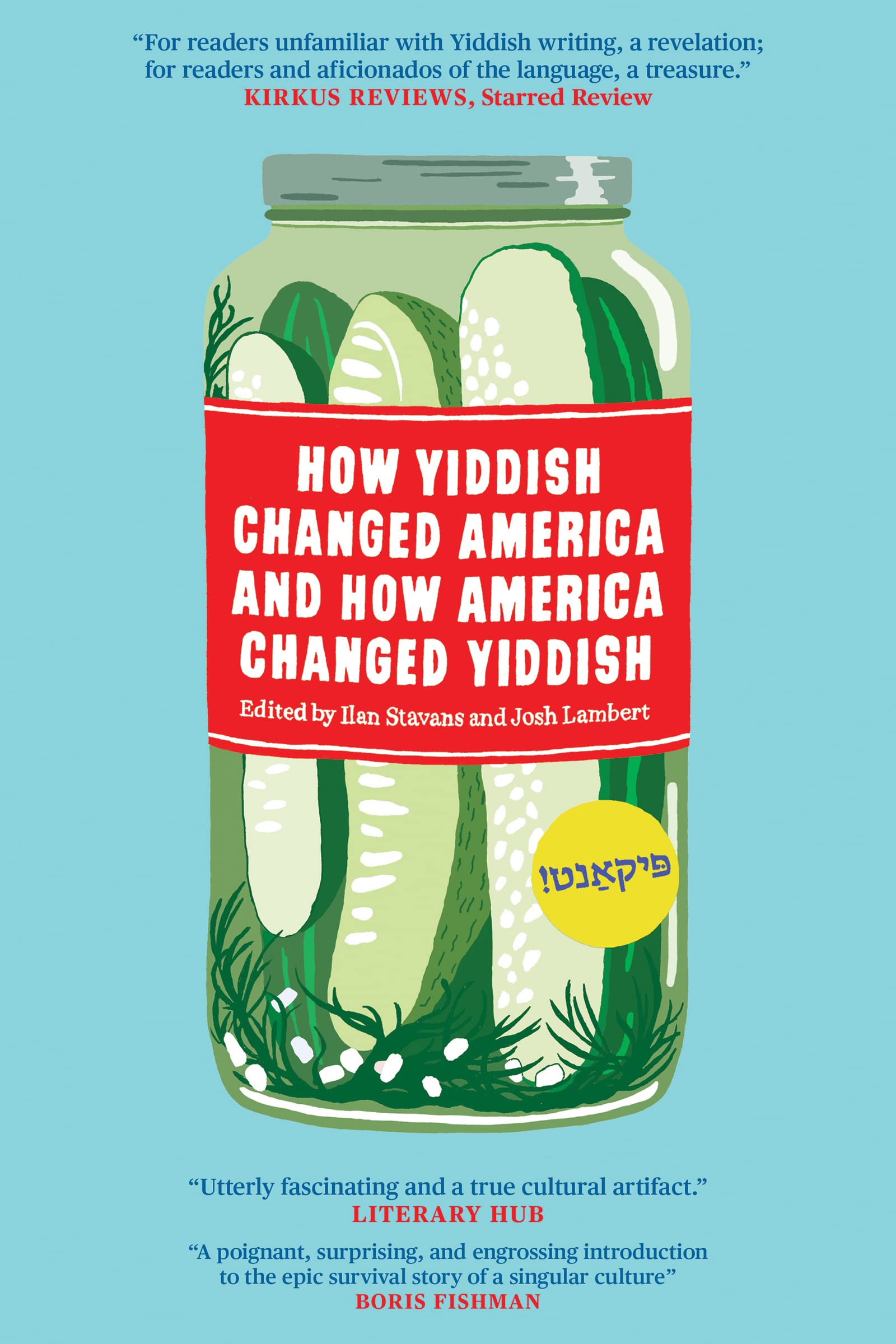 How Yiddish Changed America And How America Changed Yiddish,New