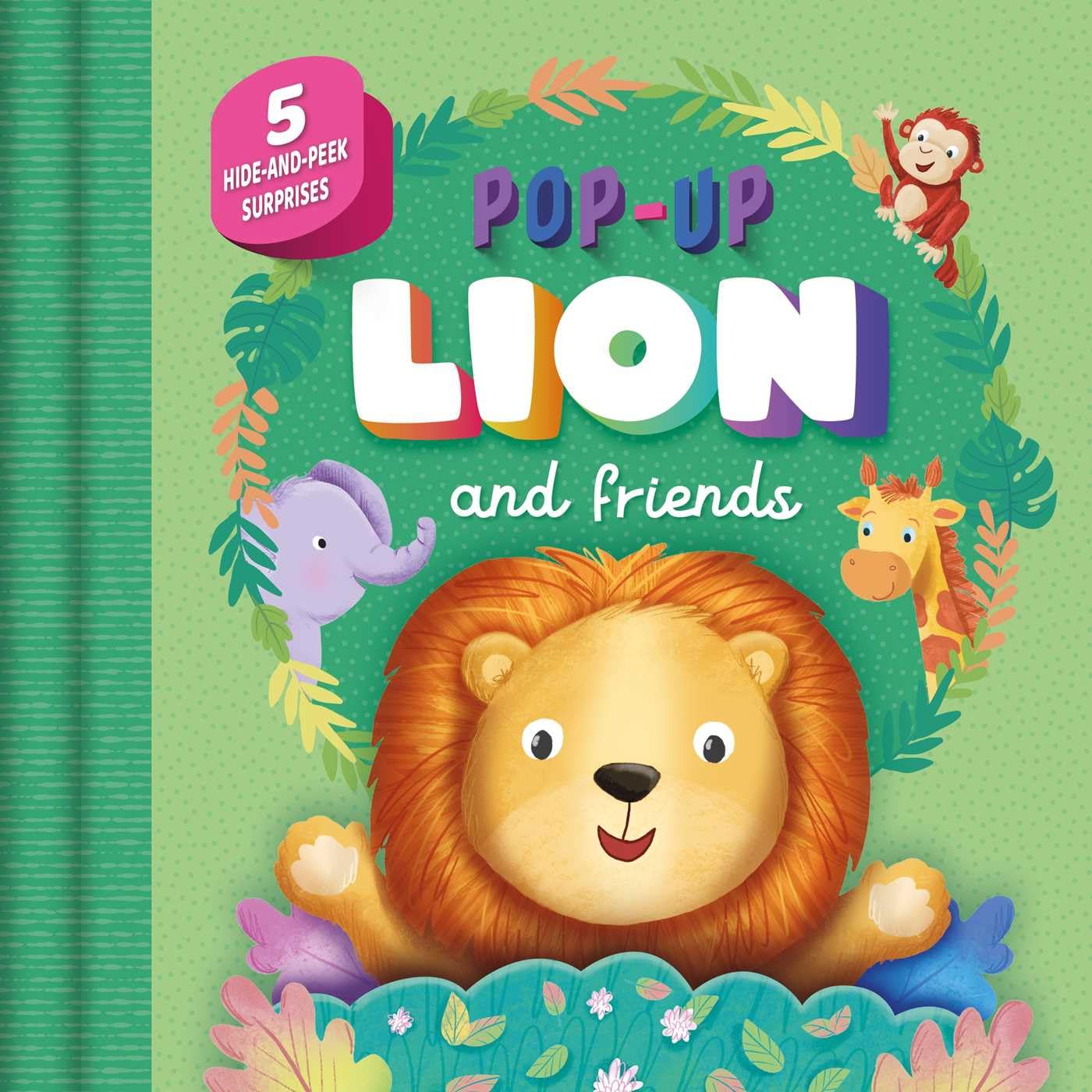 PopUp Lion and Friends: with 5 HideandSeek Surprises,New