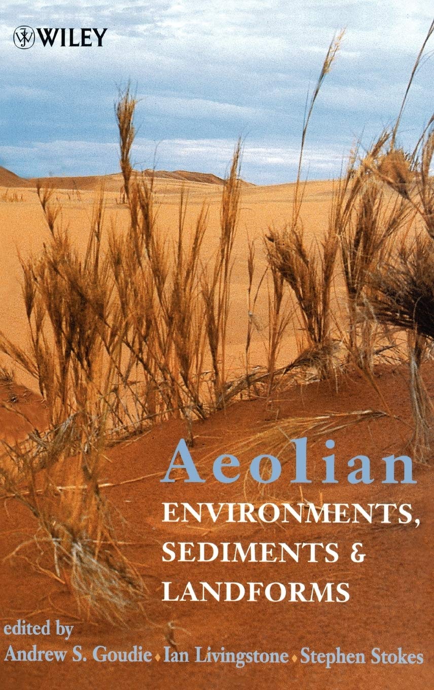 Aeolian Environments, Sediments And Landforms
