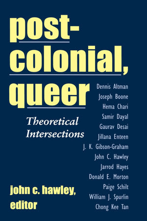 Postcolonial, Queer: Theoretical Intersections (Suny Series, Explorations in Postcolonial Studies),Used