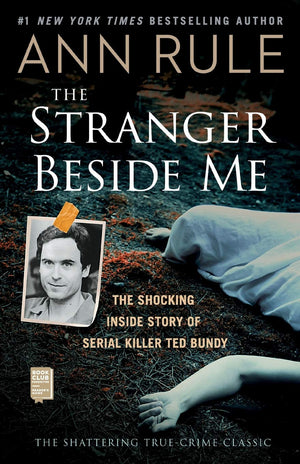The Stranger Beside Me: The Shocking Inside Story of Serial Killer Ted Bundy,New