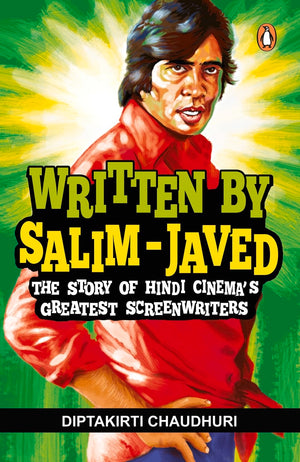 Written by SalimJaved: The Story of Hindi Cinemas Greatest Screenwriters,Used