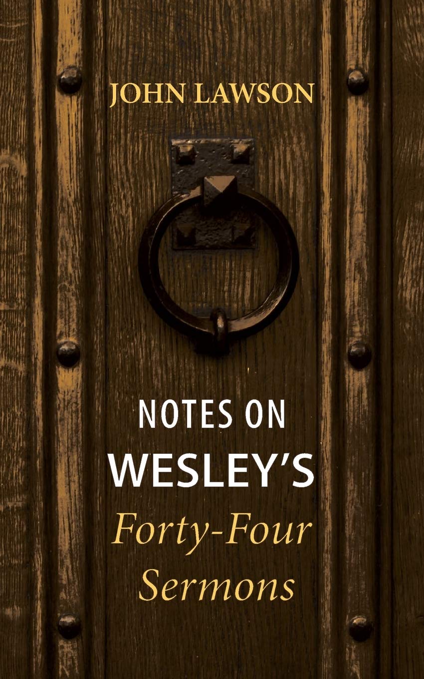 Notes on Wesley's FortyFour Sermons,Used