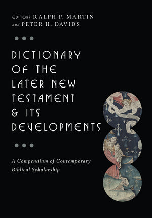 Dictionary of the Later New Testament & Its Developments (The IVP Bible Dictionary Series),Used