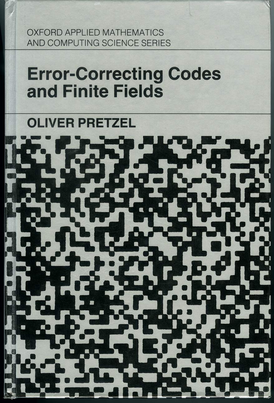 ErrorCorrecting Codes and Finite Fields (Oxford Applied Mathematics and Computing Science Series),Used