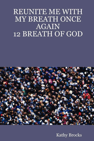 REUNITE ME WITH MY BREATH ONCE AGAIN: 12 BREATH OF GOD,Used
