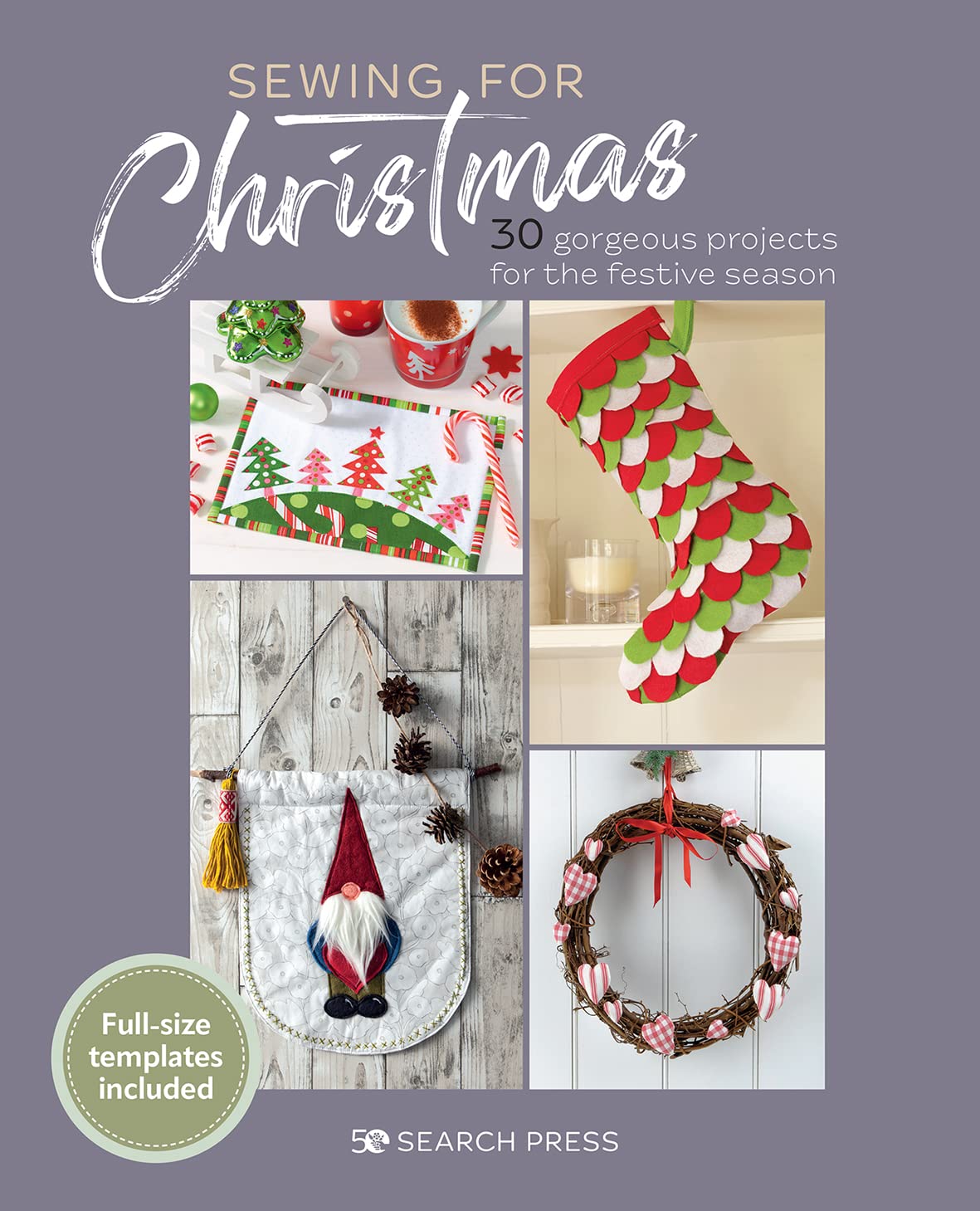 Sewing For Christmas: 30 Gorgeous Projects For The Festive Season,Used