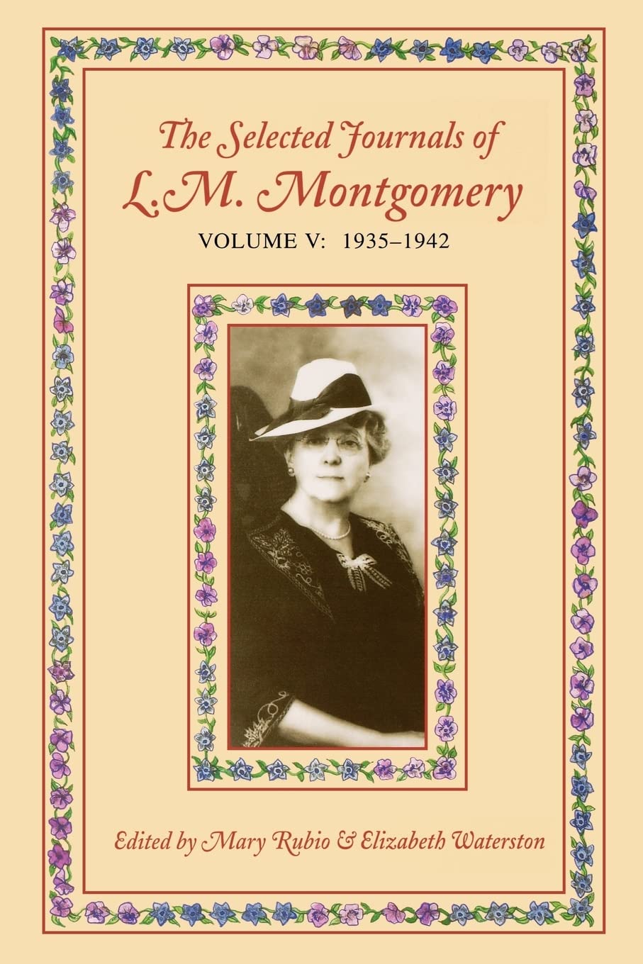 The Selected Journals of L. M. Montgomery, Vol. 5: 19351942,Used