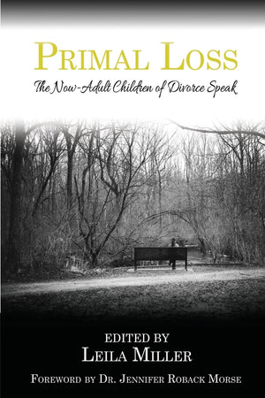 Primal Loss: The NowAdult Children of Divorce Speak,Used
