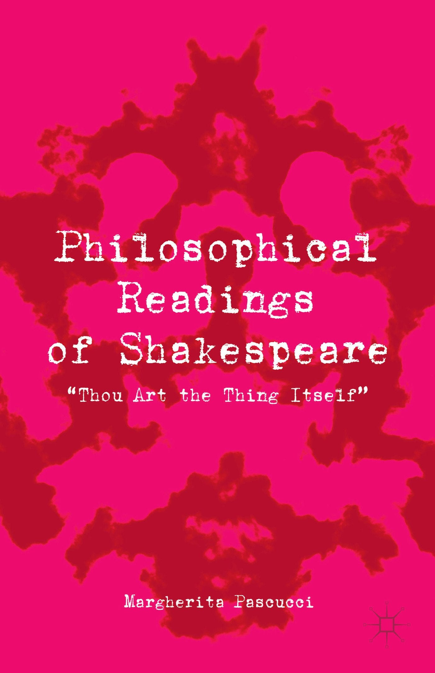 Philosophical Readings of Shakespeare: Thou Art the Thing Itself,Used