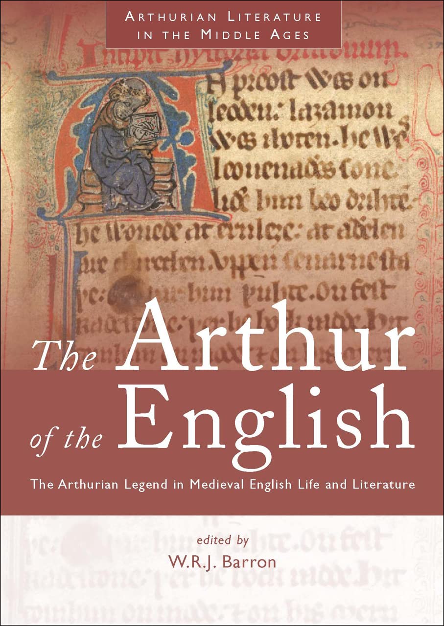 The Arthur Of The English: The Arthurian Legend In Medieval English Life And Literature (Arthurian Literature In The Middle Ages,Used