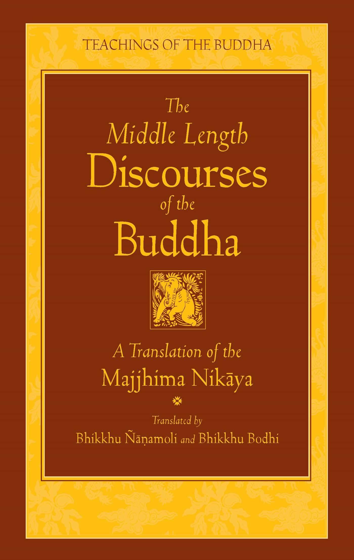 The Middle Length Discourses Of The Buddha: A Translation Of The Majjhima Nikaya (The Teachings Of The Buddha),New