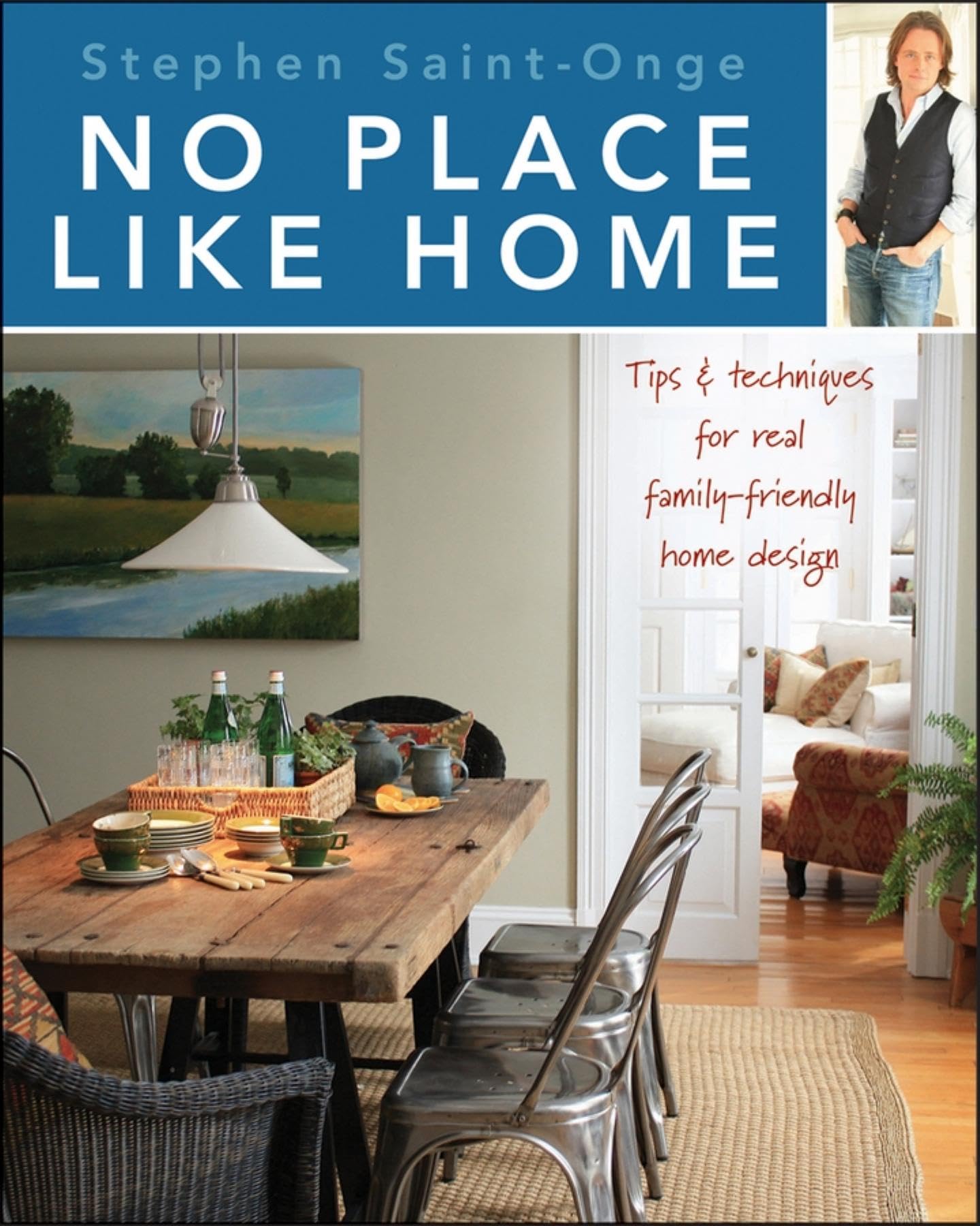 No Place Like Home: Tips & techniques for real familyfriendly home design