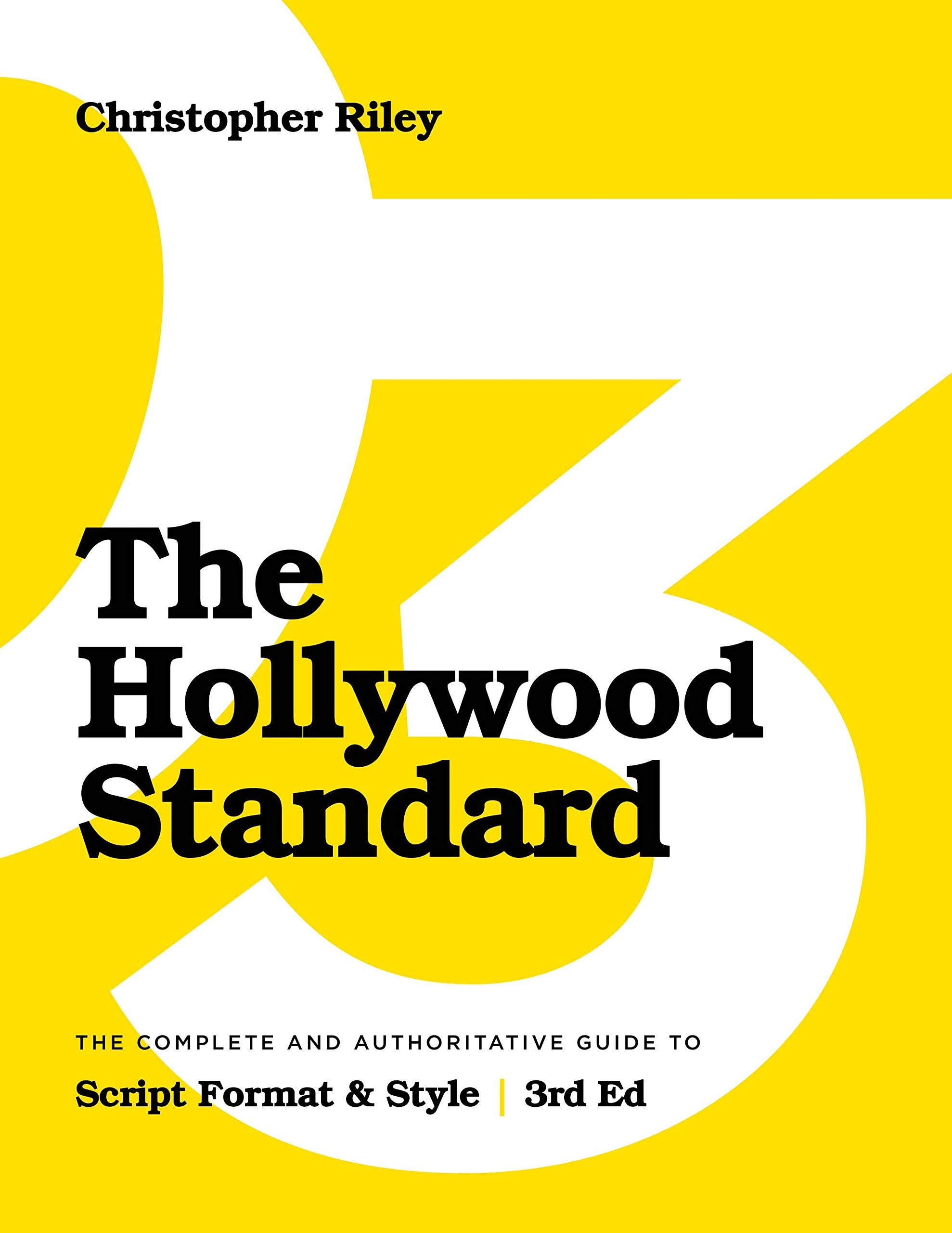 The Hollywood Standard  Third Edition: The Complete and Authoritative Guide to Script Format and Style,Used