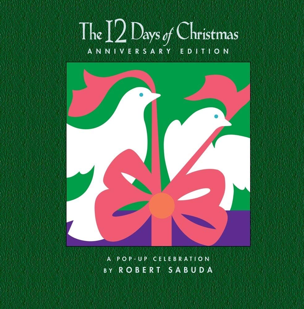 The 12 Days of Christmas Anniversary Edition: A Popup Celebration,Used