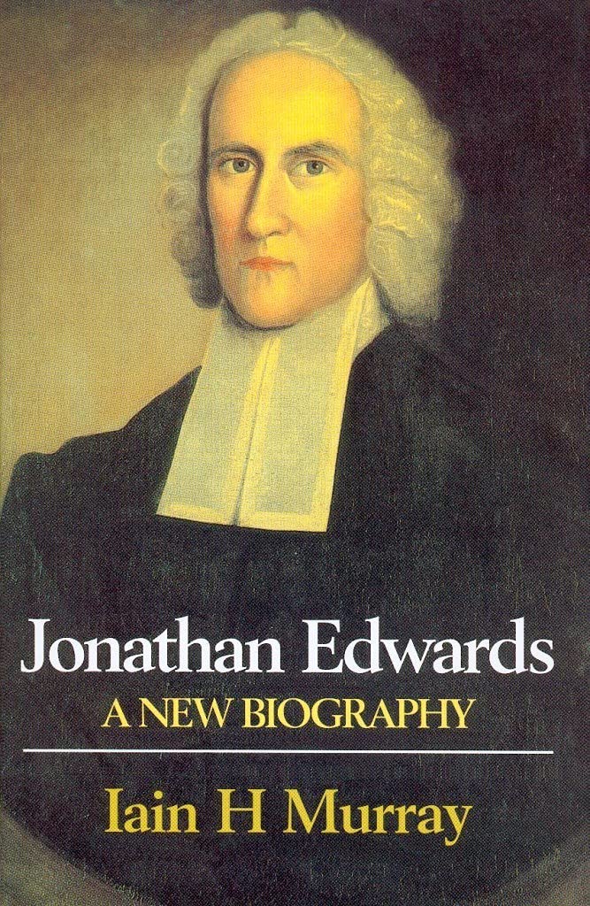 Jonathan Edwards: A New Biography-used