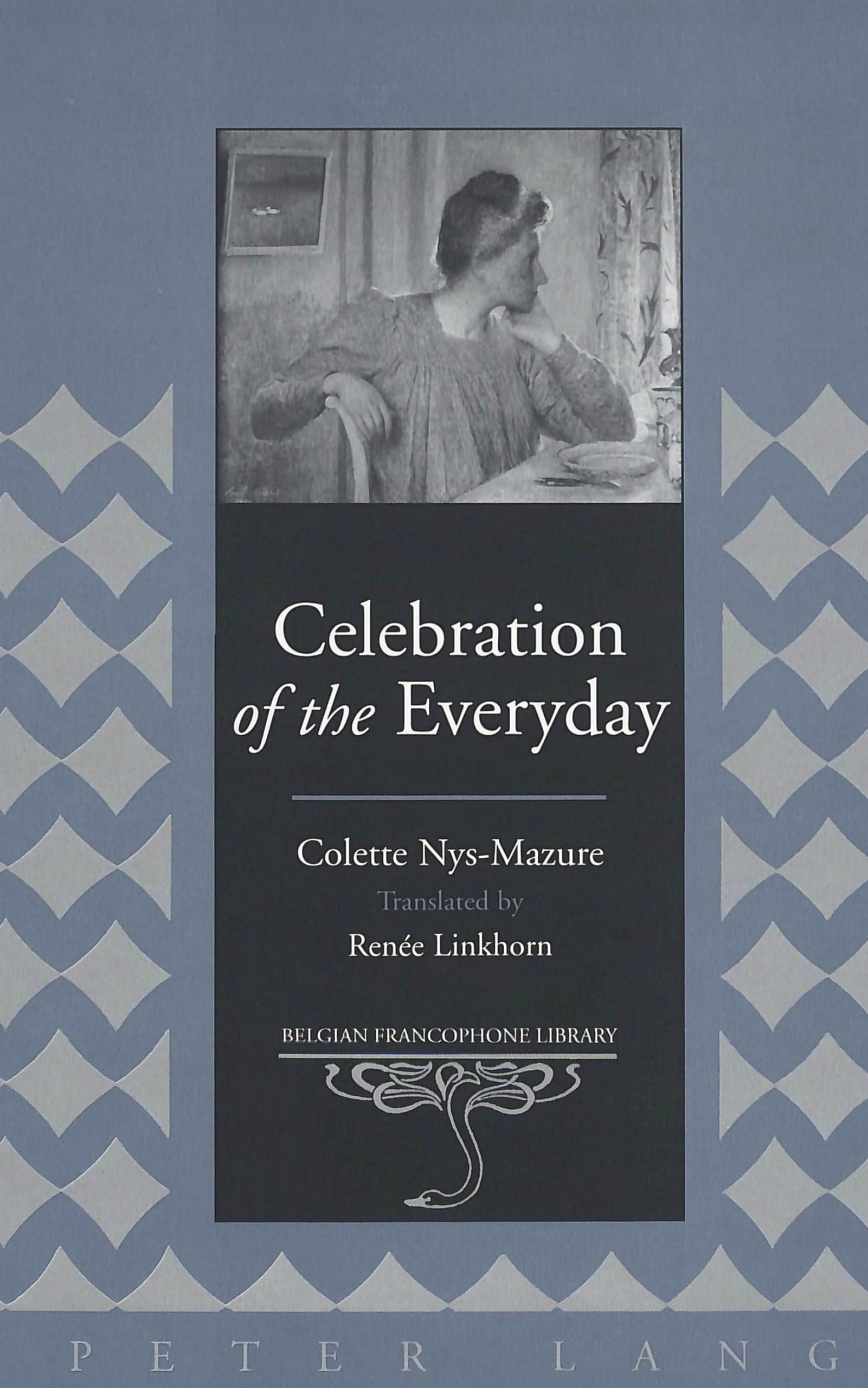 Celebration Of The Everyday: Translated By Rene Linkhorn This Book Is Not Available For Sale In France (Belgian Francophone L