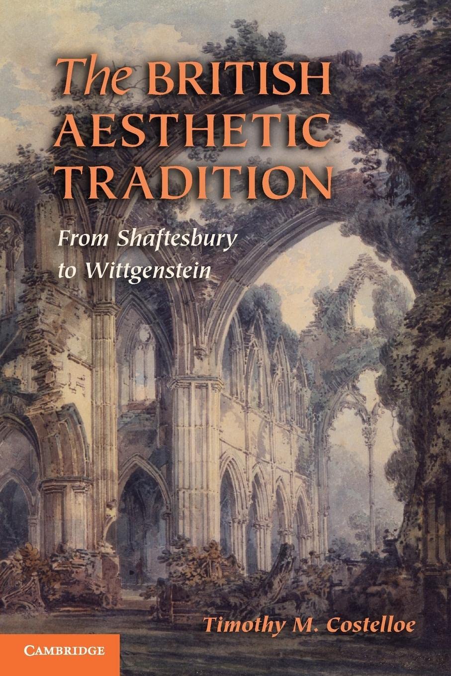 The British Aesthetic Tradition: From Shaftesbury to Wittgenstein,Used